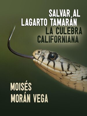 cover image of Salvar al lagarto Tamarán. La culebra californiana